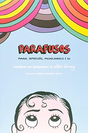 Parafusos: Mania, depressão Michelangelo e eu